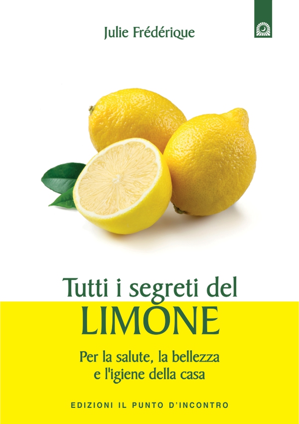 Tutti i segreti del limone - Librerie.coop Tutti i segreti del limone - Librerie.coop