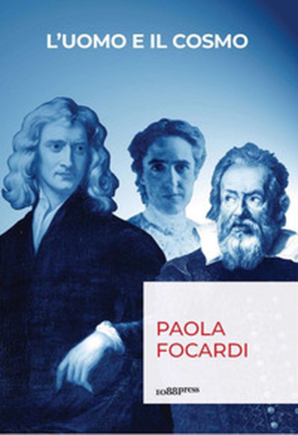 L'uomo e il cosmo. Breve viaggio nella scienza che ci ha resi infinitamente piccoli - Librerie.coop L'uomo e il cosmo. Breve viaggio nella scienza che ci ha resi infinitamente piccoli - Librerie.coop