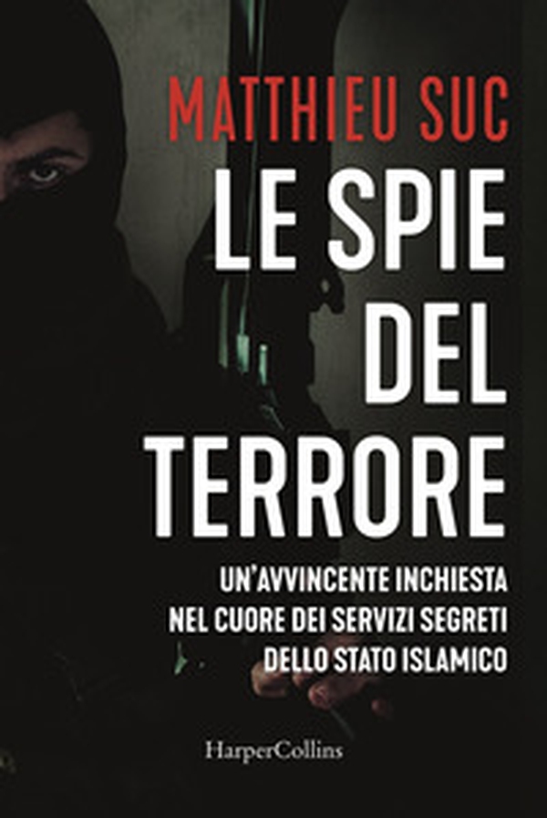 Le spie del terrore - Librerie.coop Le spie del terrore - Librerie.coop