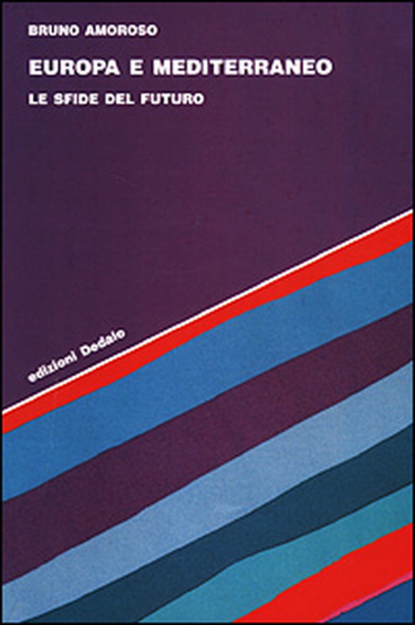 Europa e Mediterraneo. Le sfide del futuro - Librerie.coop Europa e Mediterraneo. Le sfide del futuro - Librerie.coop