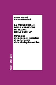 La misurazione della creazione di valore nelle startup. Un'analisi dei principali indicatori di performance delle startup innovative - Librerie.coop