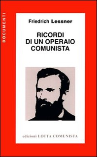 Ricordi di un operaio comunista - Librerie.coop