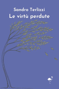 Le virtù perdute - Librerie.coop