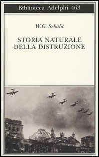 Storia naturale della distruzione - Librerie.coop