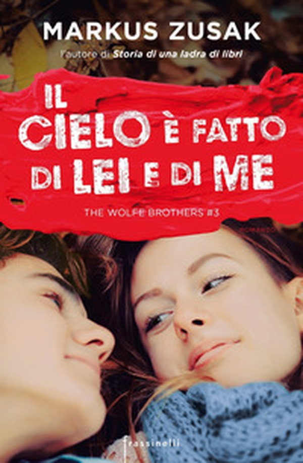Il cielo è fatto di lei e di me. The Wolfe brothers - Librerie.coop Il cielo è fatto di lei e di me. The Wolfe brothers - Librerie.coop