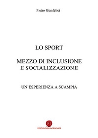 Lo sport mezzo di inclusione e socializzazione. Un'esperienza a Scampia - Librerie.coop