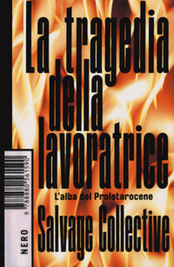 La tragedia della lavoratrice. L'alba del Proletarocene - Librerie.coop La tragedia della lavoratrice. L'alba del Proletarocene - Librerie.coop