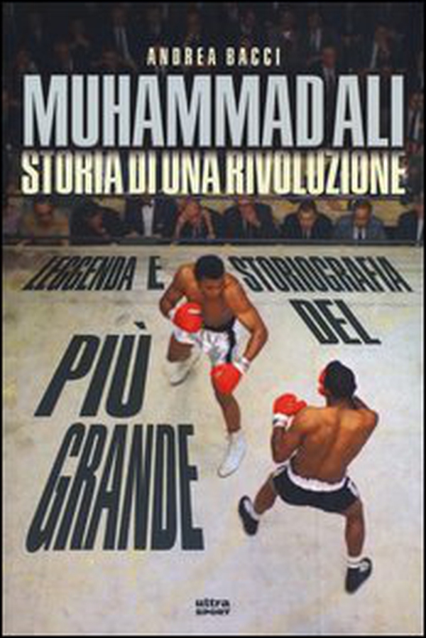 Muhammad Ali. Storia di una rivoluzione - Librerie.coop Muhammad Ali. Storia di una rivoluzione - Librerie.coop