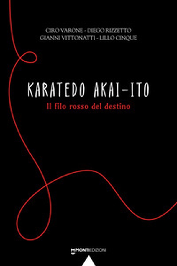 Karatedo akai-ito. Il filo rosso del destino - Librerie.coop Karatedo akai-ito. Il filo rosso del destino - Librerie.coop