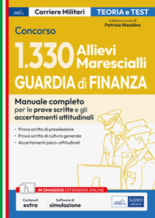 Concorso 1330 Allievi Marescialli Guardia di Finanza. Manuale completo per le prove scritte e gli accertamenti attitudinali - Librerie.coop Concorso 1330 Allievi Marescialli Guardia di Finanza. Manuale completo per le prove scritte e gli accertamenti attitudinali - Librerie.coop