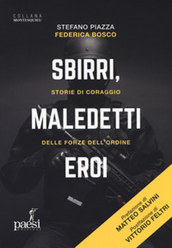 Sbirri, maledetti eroi. Storie di coraggio delle Forze dell'ordine - Librerie.coop Sbirri, maledetti eroi. Storie di coraggio delle Forze dell'ordine - Librerie.coop