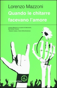 Quando le chitarre facevano l'amore - Librerie.coop