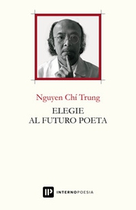 Elegie al futuro poeta. Ediz. italiana e inglese - Librerie.coop