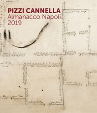 Pizzi Cannella. Almanacco Napoli 2019 - Librerie.coop Pizzi Cannella. Almanacco Napoli 2019 - Librerie.coop