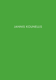Jannis Kounellis. Ediz. spagnola e inglese - Librerie.coop