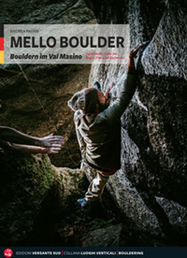 Mello Boulder. Blocchi in Valmasino. Val di Mello, Valle dei Bagni, Piana del Remenno. Ediz. tedesca - Librerie.coop Mello Boulder. Blocchi in Valmasino. Val di Mello, Valle dei Bagni, Piana del Remenno. Ediz. tedesca - Librerie.coop