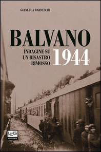 Balvano 1944. Indagine su un disastro rimosso - Librerie.coop