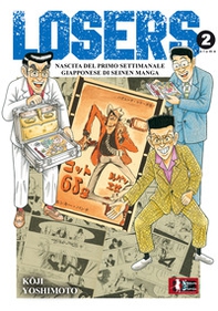 Losers. Nascita del primo settimanale giapponese di seinen manga - Vol. 2 - Librerie.coop