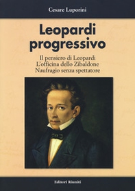 Leopardi progressivo. Il pensiero di Leopardi. L'officina dello Zibaldone. Naufragio senza spettatore - Librerie.coop