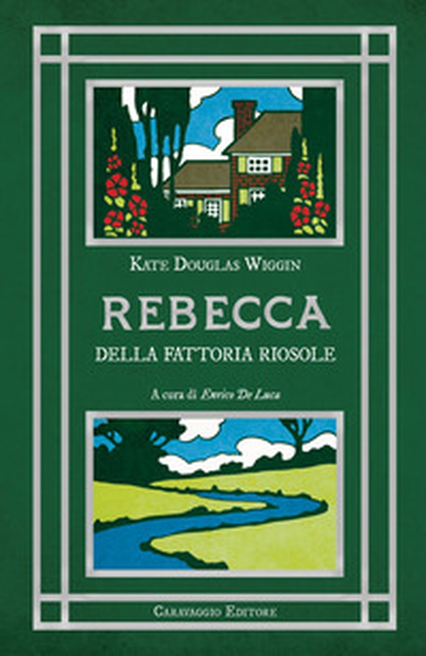 Rebecca della fattoria Riosole. Edizione integrale e illustrata - Librerie.coop