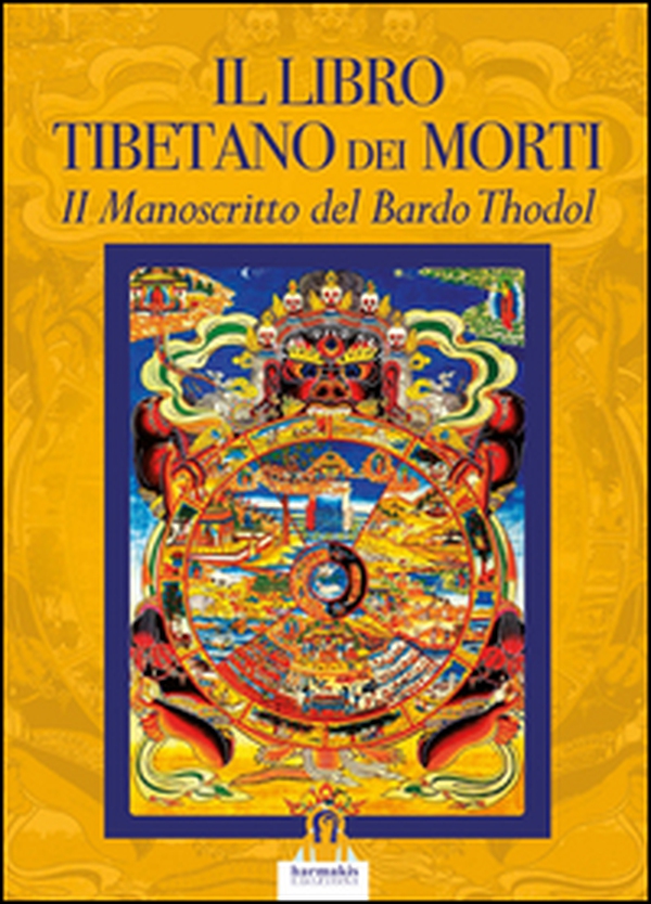 Il libro tibetano dei morti. Il manoscritto del Bardo Thodol - Librerie.coop Il libro tibetano dei morti. Il manoscritto del Bardo Thodol - Librerie.coop