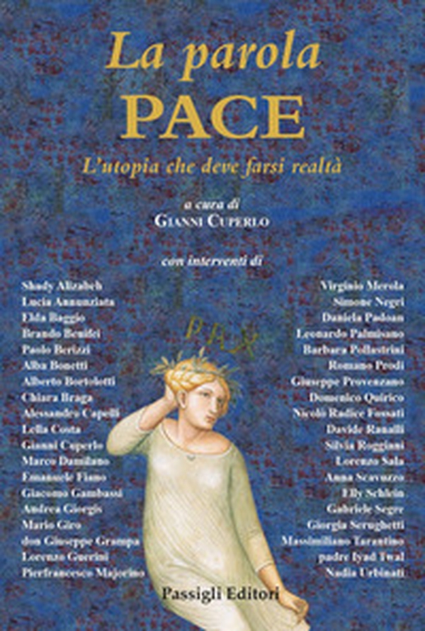 La parola Pace. L'utopia che deve farsi realtà - Librerie.coop La parola Pace. L'utopia che deve farsi realtà - Librerie.coop