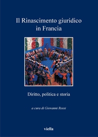 Il Rinascimento giuridico in Francia - Librerie.coop Il Rinascimento giuridico in Francia - Librerie.coop