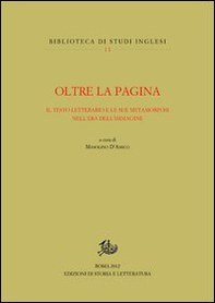 Oltre la pagina. Il testo letterario e le sue metamorfosi nell'era dell'immagine - Librerie.coop