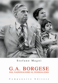 G. A. Borgese. Dal nazionalismo al federalismo - Librerie.coop