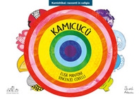 Kamicucù. Ediz. kamishibai - Librerie.coop Kamicucù. Ediz. kamishibai - Librerie.coop