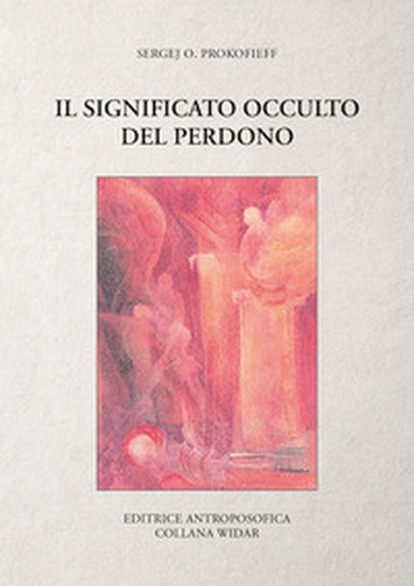 Il significato occulto del perdono - Librerie.coop Il significato occulto del perdono - Librerie.coop
