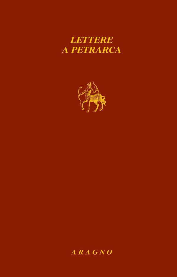 Lettere a Petrarca - Librerie.coop Lettere a Petrarca - Librerie.coop