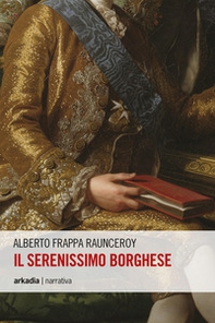 Il serenissimo borghese - Librerie.coop