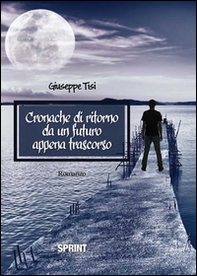 Cronache di ritorno da un futuro appena trascorso - Librerie.coop Cronache di ritorno da un futuro appena trascorso - Librerie.coop