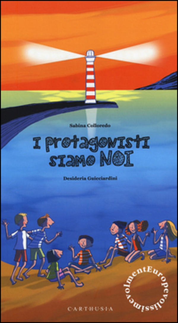 Europevolissimevolmente. I protagonisti siamo noi - Librerie.coop Europevolissimevolmente. I protagonisti siamo noi - Librerie.coop