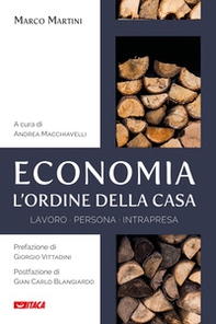 Economia, l'ordine della casa. Lavoro persona intrapresa - Librerie.coop Economia, l'ordine della casa. Lavoro persona intrapresa - Librerie.coop