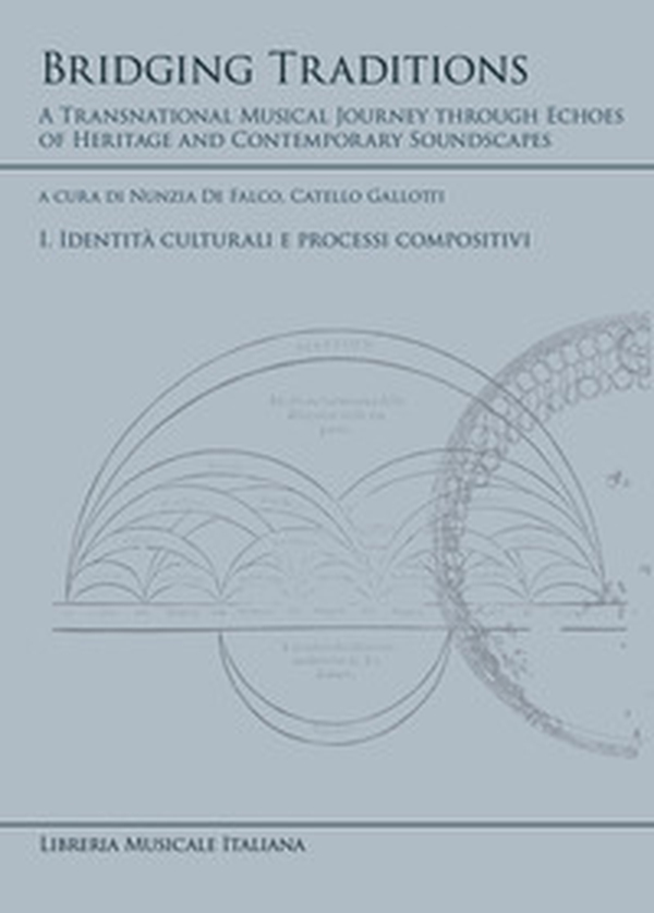 Bridging Traditions. A Transnational Musical Journey through Echoes of Heritage and Contemporary Soundscapes - Vol. 1 - Librerie.coop
