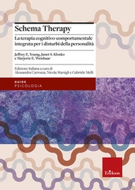 Schema therapy. La terapia cognitivo-comportamentale integrata per i disturbi della personalità - Librerie.coop