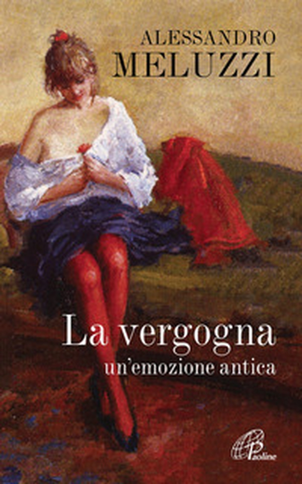 La vergogna. Un'emozione antica - Librerie.coop La vergogna. Un'emozione antica - Librerie.coop