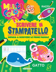 Scrivere in stampatello. Multicolor - Librerie.coop
