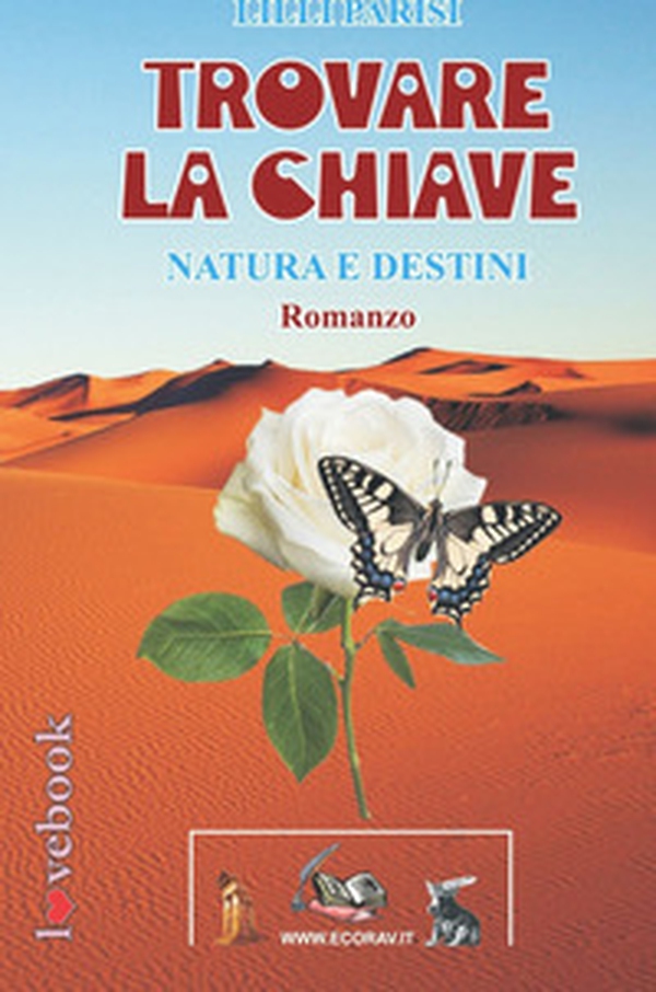 Trovare la chiave. Natura e destini - Librerie.coop Trovare la chiave. Natura e destini - Librerie.coop