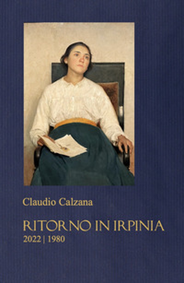 Ritorno in Irpinia. 2022-1980 - Librerie.coop Ritorno in Irpinia. 2022-1980 - Librerie.coop