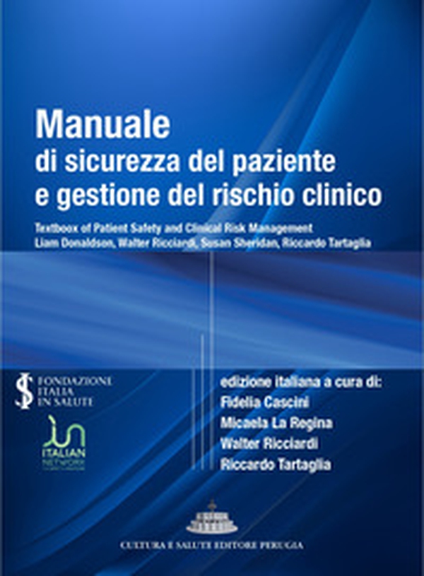 Manuale di sicurezza del paziente e gestione del rischio clinico - Librerie.coop Manuale di sicurezza del paziente e gestione del rischio clinico - Librerie.coop