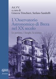 L'Osservatorio astronomico di Brera nel secolo XX Secolo - Librerie.coop
