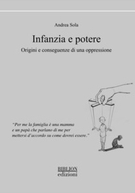 Infanzia e potere. Origini e conseguenze di una oppressione - Librerie.coop