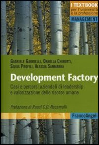 Development factory. Casi e percorsi aziendali di leadership e valorizzazione delle risorse umane - Librerie.coop