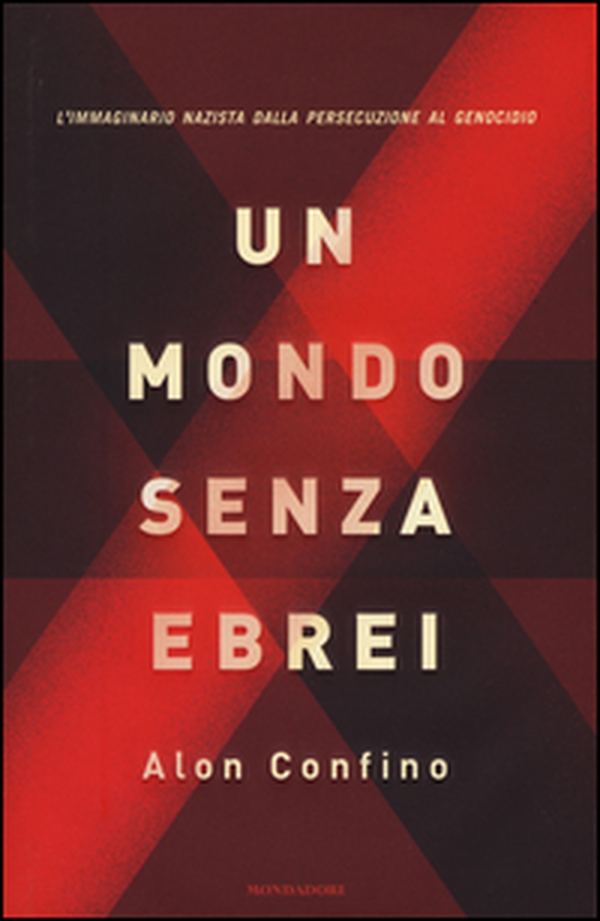 Un mondo senza ebrei. L'immaginario nazista dalla persecuzione al genocidio - Librerie.coop Un mondo senza ebrei. L'immaginario nazista dalla persecuzione al genocidio - Librerie.coop