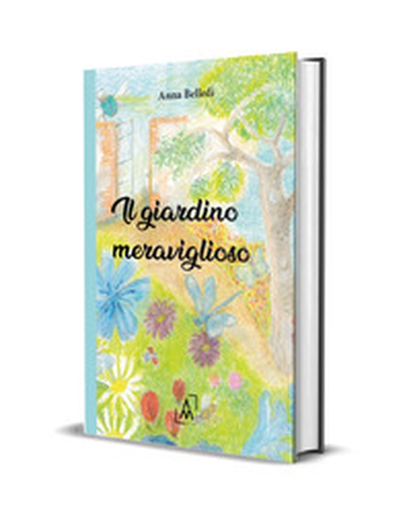 Il giardino meraviglioso - Librerie.coop Il giardino meraviglioso - Librerie.coop