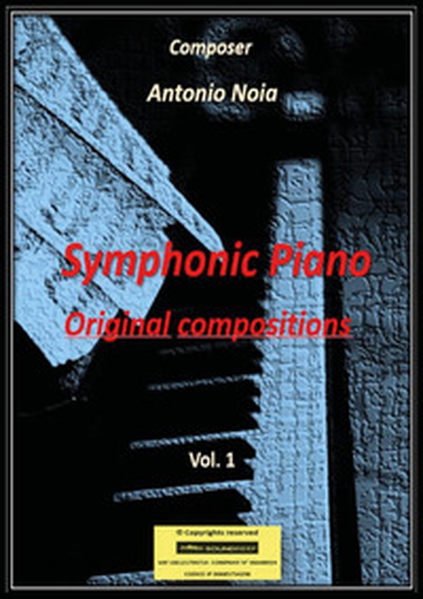 Symphonic piano. Original compositions - Vol. 1 - Librerie.coop Symphonic piano. Original compositions - Vol. 1 - Librerie.coop