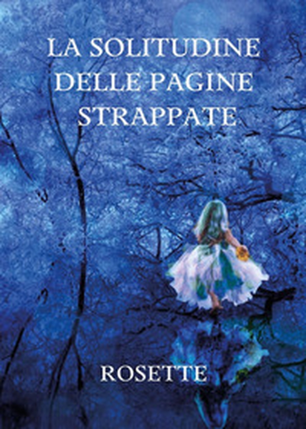 La solitudine delle pagine strappate - Librerie.coop La solitudine delle pagine strappate - Librerie.coop